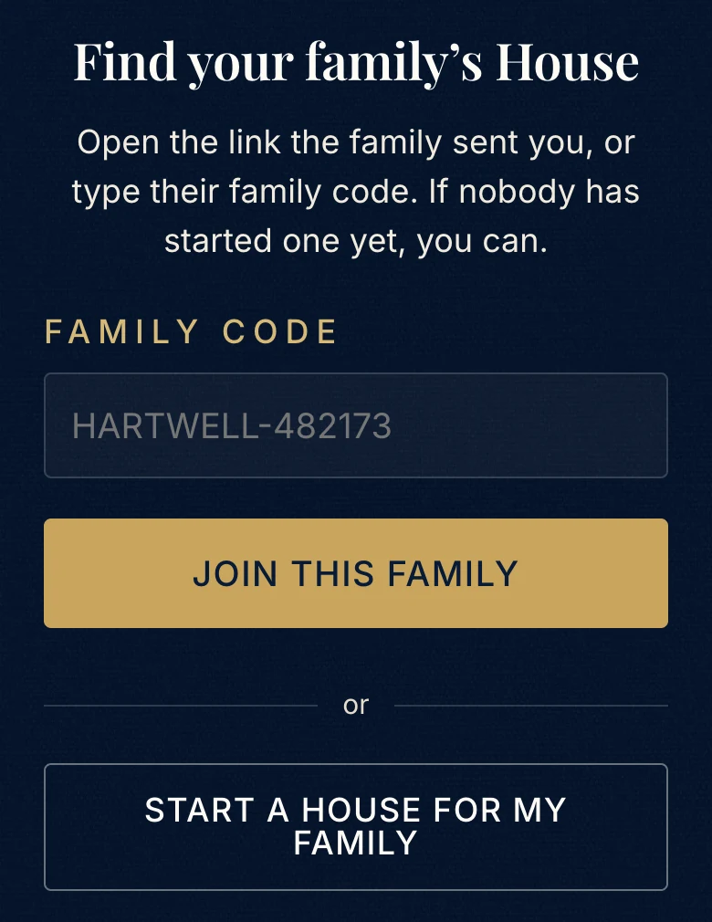 The screen for someone who hasn’t joined a House yet: a Family code box and the Join this family button, with Start a House for my family below.